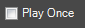 5. Play Once