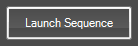 9. Launch Sequence button